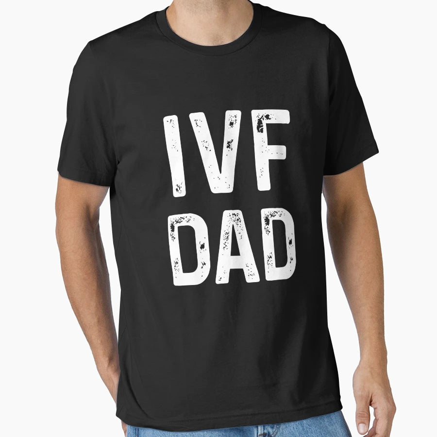 Ivf Dad Mens Infertility Vitro Iui T-Shirt - Aesthetic Graphic for Adults - T-Shirt, Sweatshirt, Hoodie