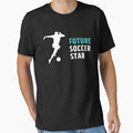 Future Soccer Star T-Shirt - Casual Everyday Wear Men Women - T-Shirt, Sweatshirt, Hoodie