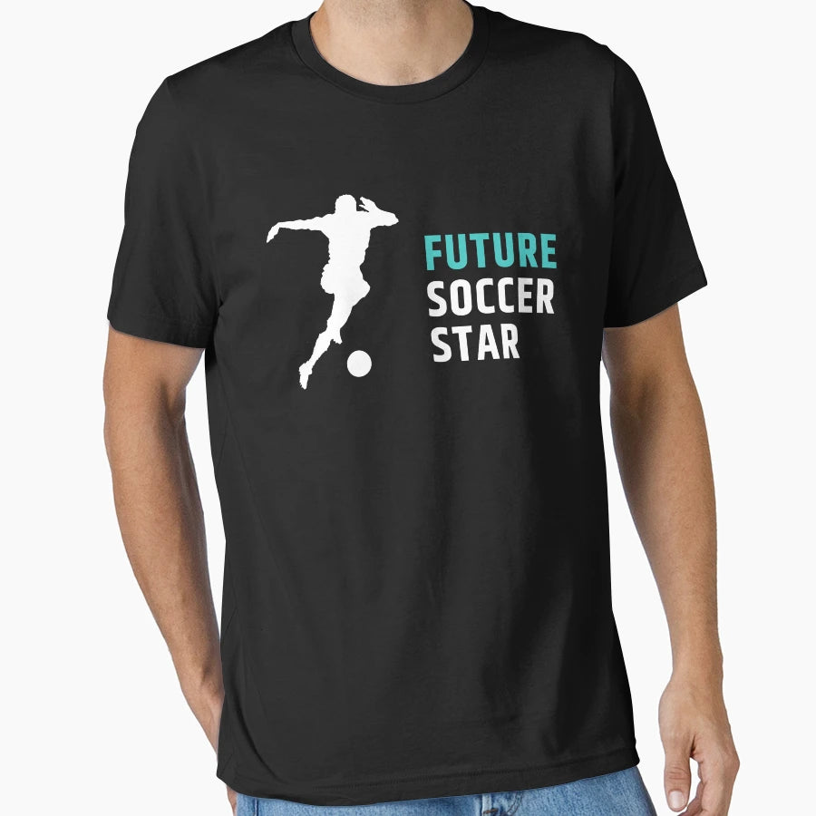 Future Soccer Star T-Shirt - Casual Everyday Wear Men Women - T-Shirt, Sweatshirt, Hoodie