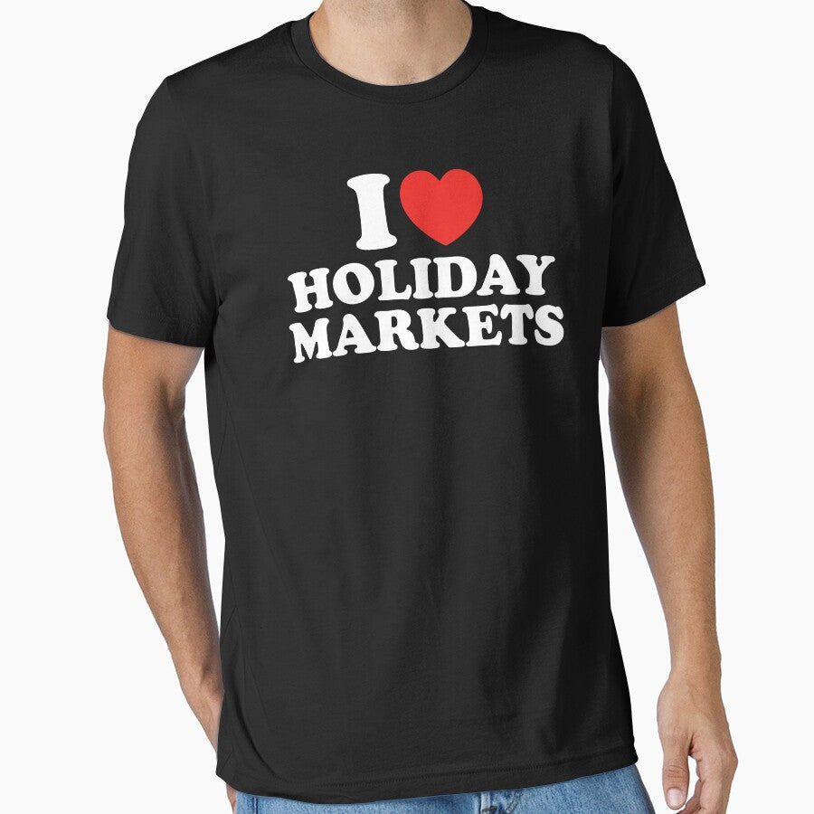 I Love Holiday Markets by shitpostee - Adult & Kids T-Shirts, Sweatshirts & Hoodies apparel design preview 1