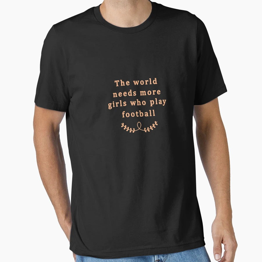 World Needs More Who Football T-Shirt - Casual Everyday Wear Men Women - T-Shirt, Sweatshirt, Hoodie