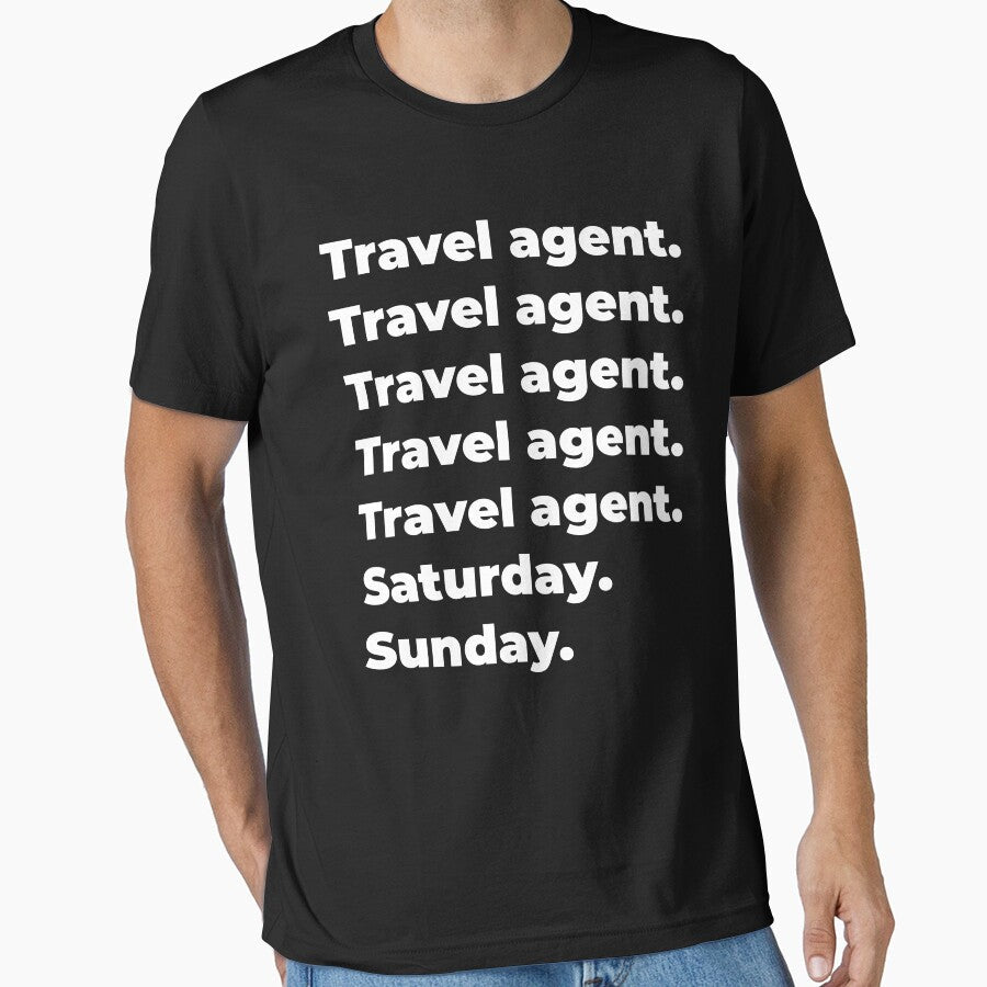 Travel agent saturday and sunday by SVPOD - Adult & Kids T-Shirts, Sweatshirts & Hoodies apparel design preview 1