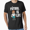 Futbol Is Life Soccer Lover T-Shirt - Casual Everyday Wear Men Women - T-Shirt, Sweatshirt, Hoodie