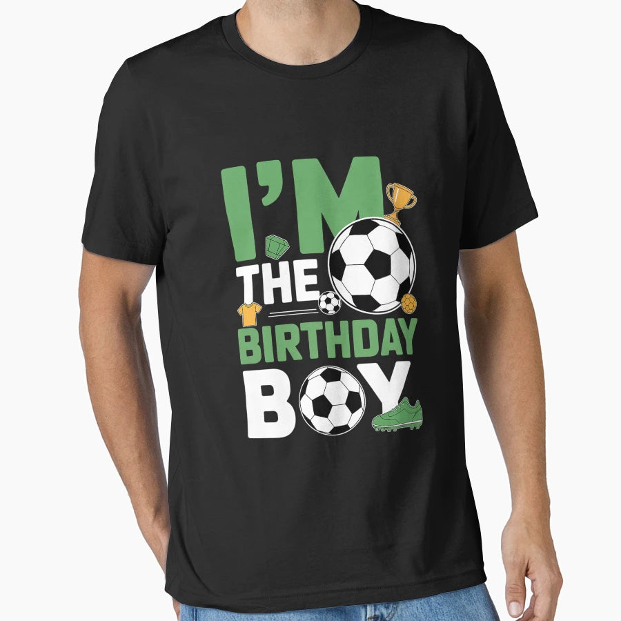 I Am Birthday Soccer Birthday Family T-Shirt - Custom Art Print Unisex - T-Shirt, Sweatshirt, Hoodie