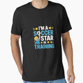 Im Soccer Star Training Soccer T-Shirt - Trendy Graphic for Adults - T-Shirt, Sweatshirt, Hoodie