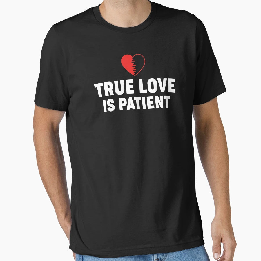 True Love Is Patient Purity Celibacy T-Shirt - Unique Graphic Unisex - T-Shirt, Sweatshirt, Hoodie