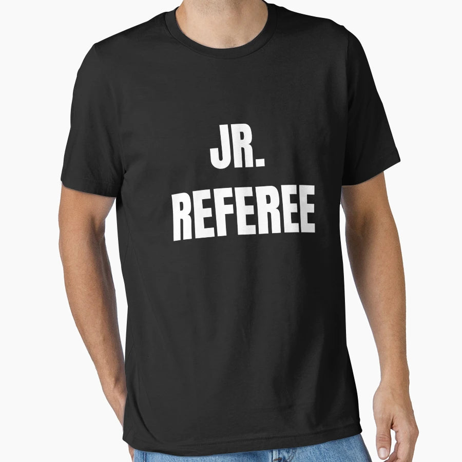 Jr Referee Funny Referee T-Shirt - Streetwear Style Men Women - T-Shirt, Sweatshirt, Hoodie
