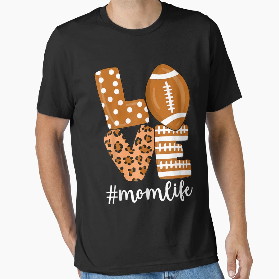 Love Football American Mom Life Player T-Shirt - Fun Novelty Design Unisex - T-Shirt, Sweatshirt, Hoodie