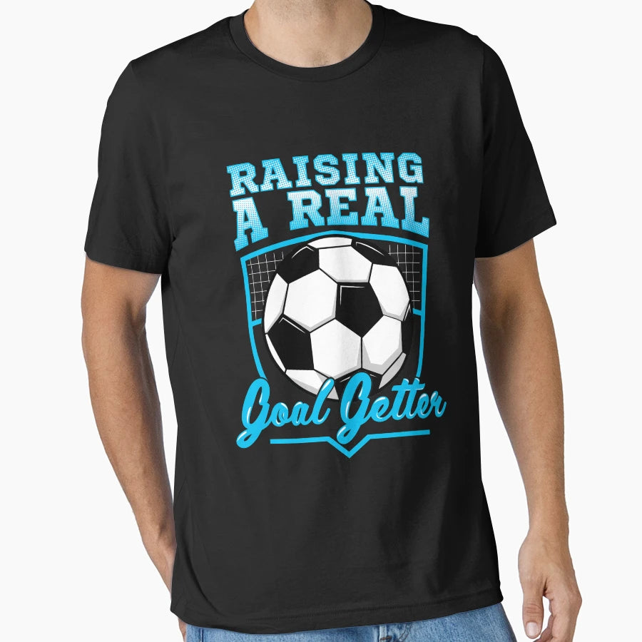 Raising Real Goal Getter Soccer T-Shirt - Aesthetic Graphic Unisex - T-Shirt, Sweatshirt, Hoodie