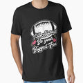 Ill Always Be Your Biggest Fan T-Shirt - Casual Everyday Wear Men Women - T-Shirt, Sweatshirt, Hoodie
