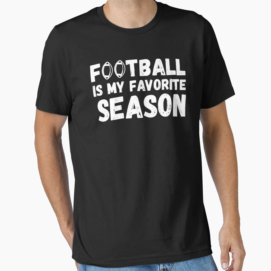 Funny Football Is My Favorite Season T-Shirt - Minimalist Print for Adults - T-Shirt, Sweatshirt, Hoodie