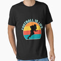 Football Is Life American Football T-Shirt - Fun Novelty Design Unisex - T-Shirt, Sweatshirt, Hoodie