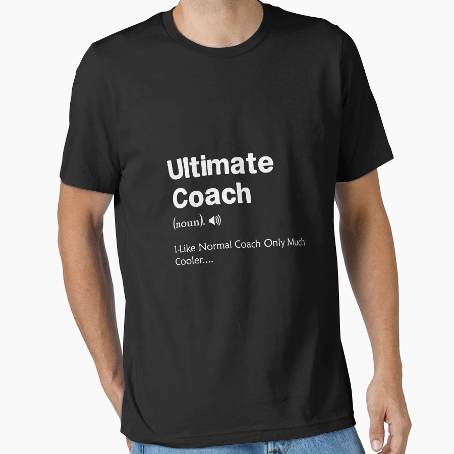 Ultimate Coach Definition Difined T-Shirt - Casual Everyday Wear for Adults - T-Shirt, Sweatshirt, Hoodie