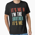 Its Me Hi Im Brother Its Me Funny T-Shirt - Minimalist Print for Adults - T-Shirt, Sweatshirt, Hoodie