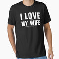 I Love It When My Wife Lets Me Watch T-Shirt - Trendy Graphic for Adults - T-Shirt, Sweatshirt, Hoodie