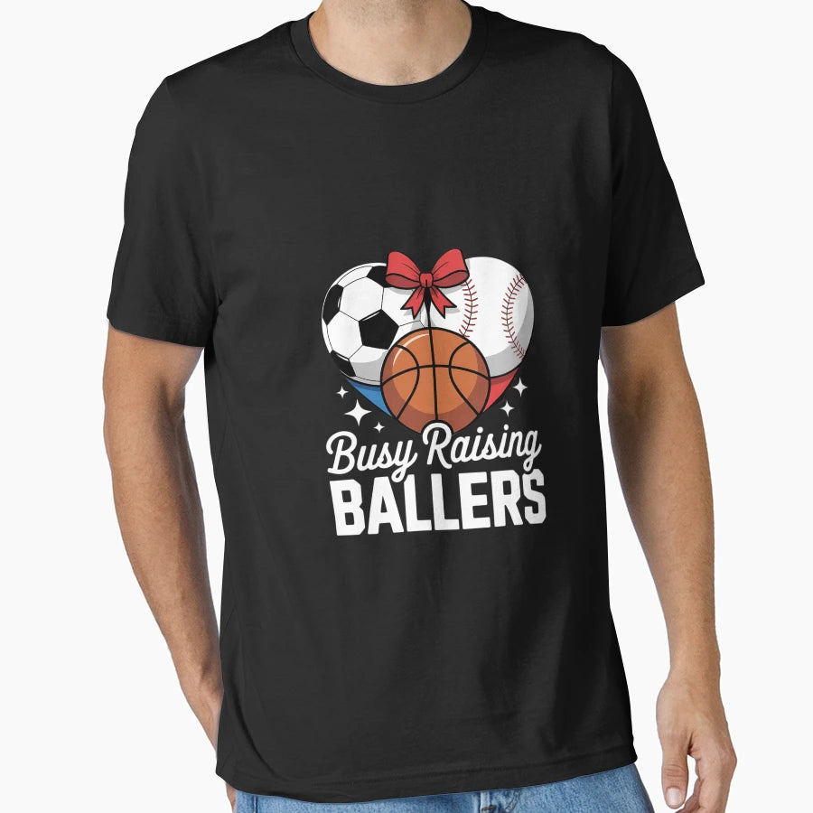 Busy Raising Ballers Baseball Soccer T-Shirt - Aesthetic Graphic Men Women - T-Shirt, Sweatshirt, Hoodie