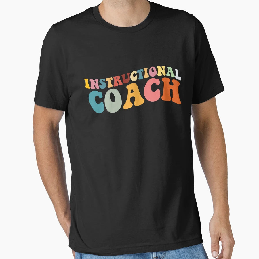 Instructional Coach Back To School T-Shirt - Fun Novelty Design for Adults - T-Shirt, Sweatshirt, Hoodie