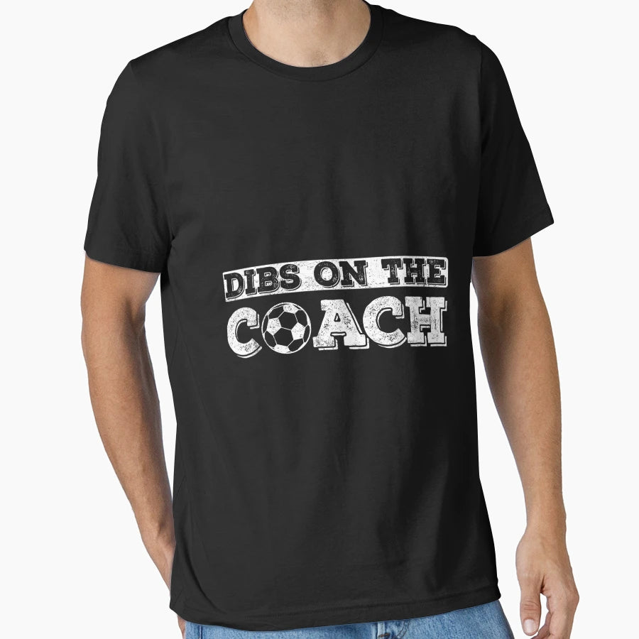 Dibs Coach Soccer Coaches Wife Or T-Shirt - Minimalist Print Unisex - T-Shirt, Sweatshirt, Hoodie