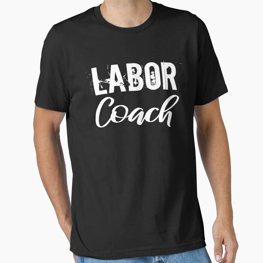 Labor Coach Fathers Day Gift T-Shirt - Minimalist Print Men Women - T-Shirt, Sweatshirt, Hoodie