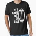 Fall Season Game Day American Football T-Shirt - Graphic Print Men Women - T-Shirt, Sweatshirt, Hoodie