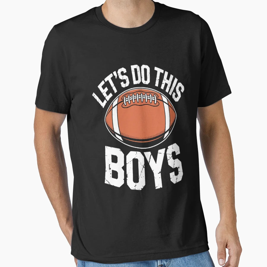 Lets Do This American Football Game T-Shirt - Aesthetic Graphic Men Women - T-Shirt, Sweatshirt, Hoodie