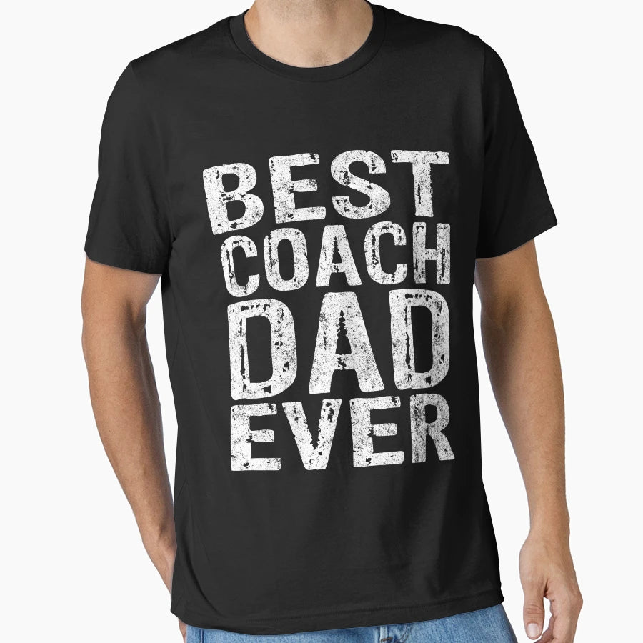 Best Coach Dad Ever Funny Gift Fathers T-Shirt - Trendy Graphic for Adults - T-Shirt, Sweatshirt, Hoodie