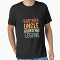 Brother Uncle Godfather Legend Godparent T-Shirt - Minimalist Print Unisex - T-Shirt, Sweatshirt, Hoodie