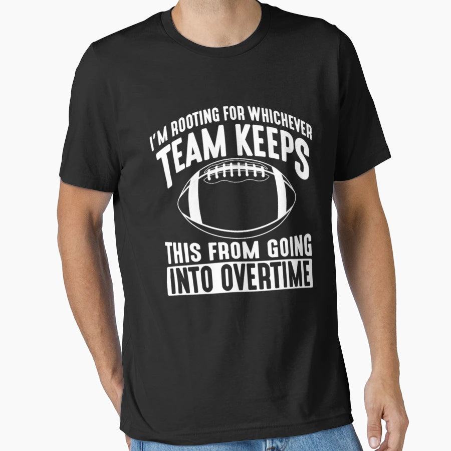 Team Keeps Drom Going Football Overtime T-Shirt - Unique Graphic for Adults - T-Shirt, Sweatshirt, Hoodie