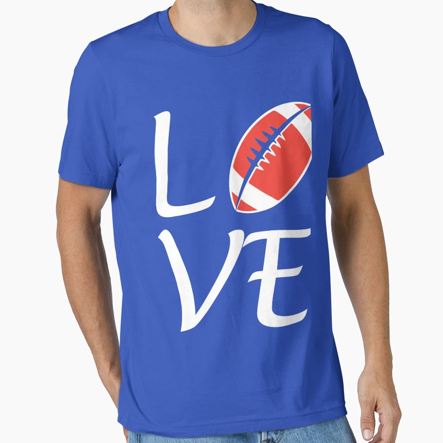 Love Football T-Shirt - Casual Everyday Wear Men Women - T-Shirt, Sweatshirt, Hoodie