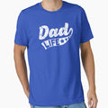 Dad Life T-Shirt - Streetwear Style for Adults - T-Shirt, Sweatshirt, Hoodie