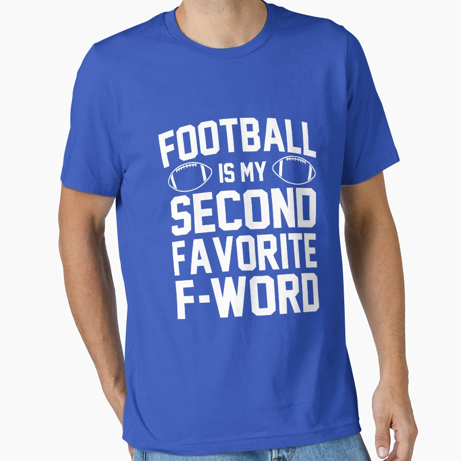 Football Is My Second Favorite F Word T-Shirt - Novelty Apparel for Adults - T-Shirt, Sweatshirt, Hoodie