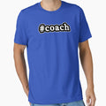 Coach Hashtag Black White T-Shirt - Graphic Print Unisex - T-Shirt, Sweatshirt, Hoodie