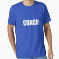 Coach Halloween Costume Party Funny T-Shirt - Graphic Print for Adults - T-Shirt, Sweatshirt, Hoodie