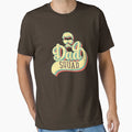 Dad Squad T-Shirt - Graphic Print Unisex - T-Shirt, Sweatshirt, Hoodie