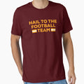 Hail To Football Team T-Shirt - Custom Art Print Men Women - T-Shirt, Sweatshirt, Hoodie