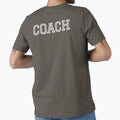 Coach T-Shirt - Unique Graphic Unisex - T-Shirt, Sweatshirt, Hoodie