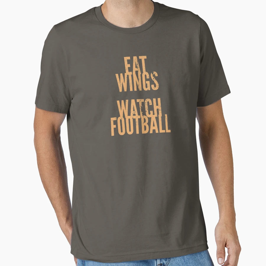 Eat Wings Watch Football T-Shirt - Trendy Graphic Unisex - T-Shirt, Sweatshirt, Hoodie
