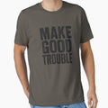 Make Good Trouble Bold Activist Statement by - Adult & Kids T-Shirts, Sweatshirts & Hoodies apparel design preview 1