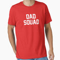 Mens Dad Squad Fantastic Fathers Day Gift T-Shirt - Minimalist Print Unisex - T-Shirt, Sweatshirt, Hoodie