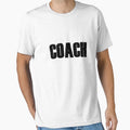 Coach Coaches Sport T-Shirt - Aesthetic Graphic Unisex - T-Shirt, Sweatshirt, Hoodie