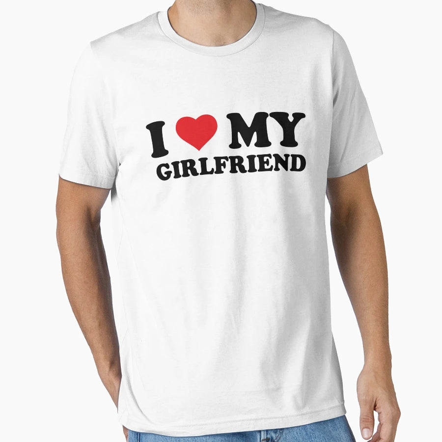 I Love My Girlfriend T-Shirt - Trendy Graphic Men Women - T-Shirt, Sweatshirt, Hoodie