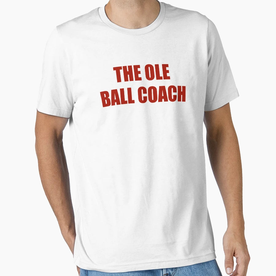 Ole Ball Coach T-Shirt - Minimalist Print Unisex - T-Shirt, Sweatshirt, Hoodie
