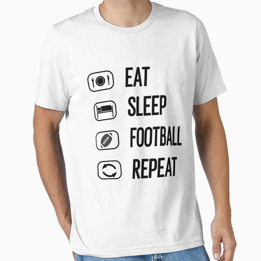 Funny Eat Sleep Football Repeat Funny T-Shirt - Streetwear Style Men Women - T-Shirt, Sweatshirt, Hoodie