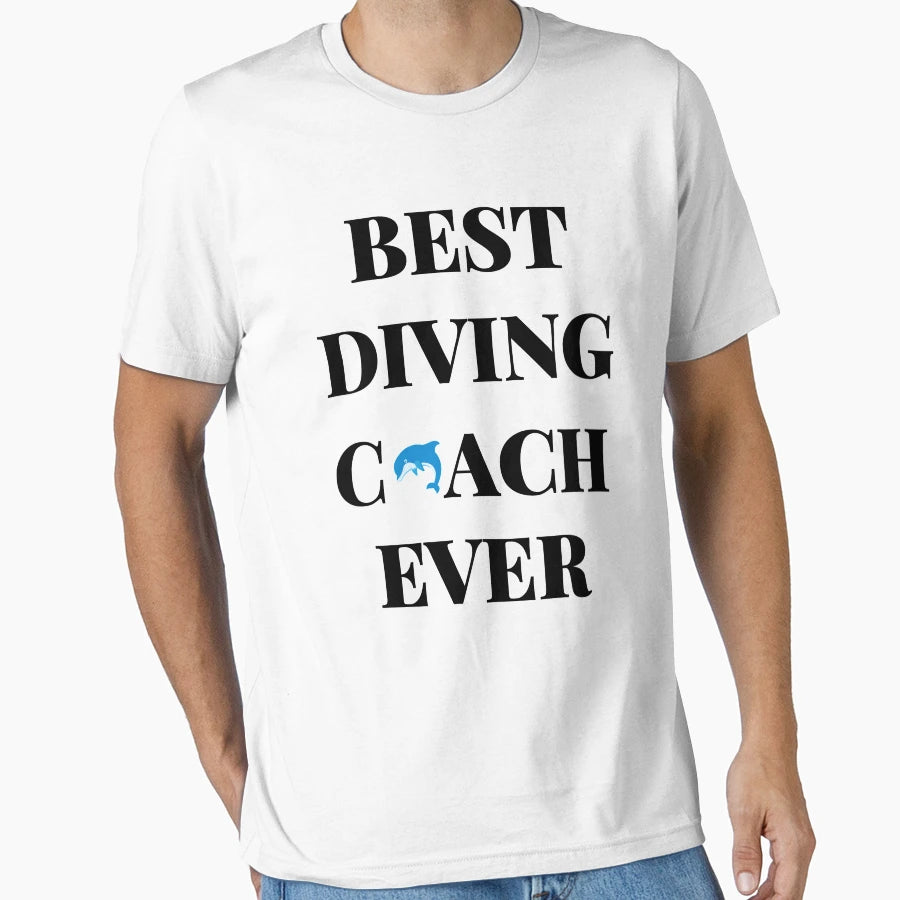 Best Diving Coach Ever T-Shirt - Streetwear Style Unisex - T-Shirt, Sweatshirt, Hoodie