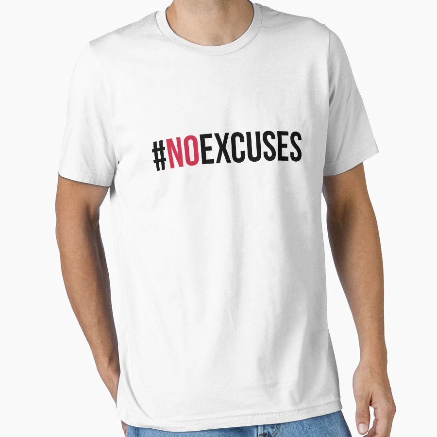 No Excuses Gym T-Shirt - Unique Graphic for Adults - T-Shirt, Sweatshirt, Hoodie