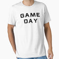 Game Day T-Shirt - Casual Everyday Wear Unisex - T-Shirt, Sweatshirt, Hoodie