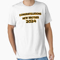 New Brother 2024 T-Shirt - Fun Novelty Design Unisex - T-Shirt, Sweatshirt, Hoodie
