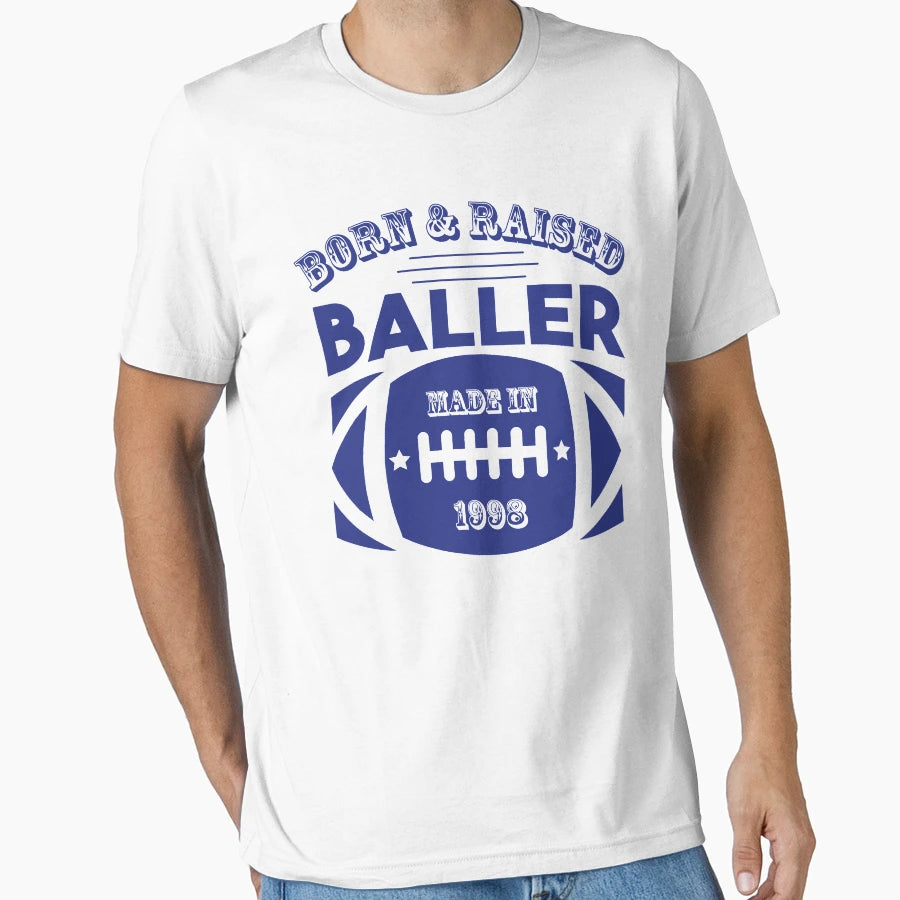 Born Raised Baller Made 1998 Football T-Shirt - Custom Art Print Unisex - T-Shirt, Sweatshirt, Hoodie