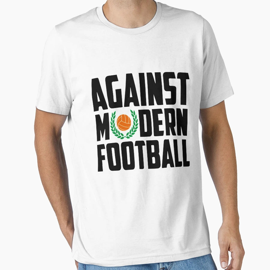 Against Modern Football Great T-Shirt - Aesthetic Graphic Unisex - T-Shirt, Sweatshirt, Hoodie