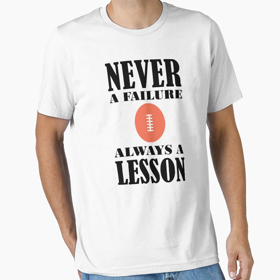 Football Rugby Never Failure Always T-Shirt - Novelty Apparel Men Women - T-Shirt, Sweatshirt, Hoodie